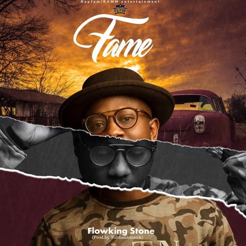 Flowking Stone – Fame (Prod by TubhaniMuzik)