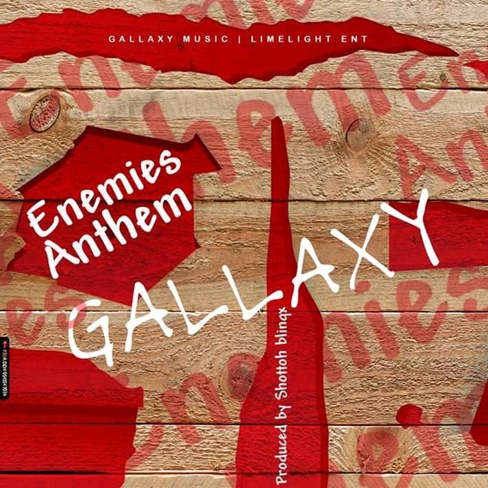 Gallaxy – Enemies Anthem (Prod by Shottoh Blinqx)