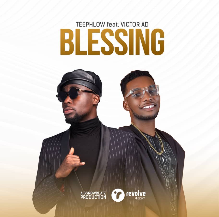 TeePhlow ft. Victor AD – Blessing (Prod. By SsnowBeatz)