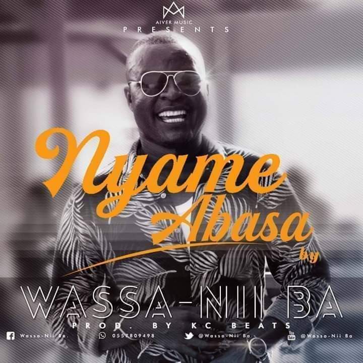 Wassa Nii Ba – Nyame Abasa (prod by KC Beats)