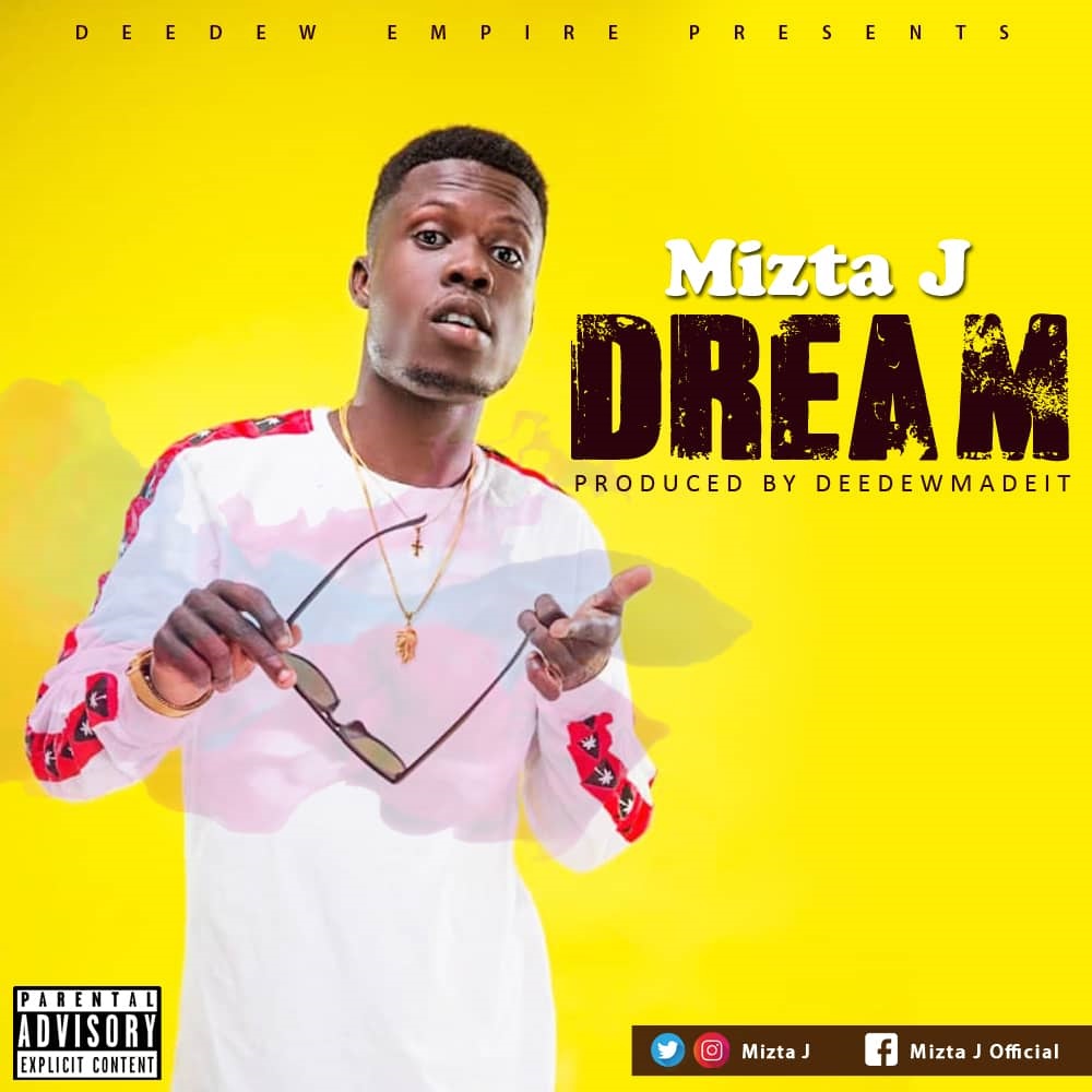 Mizta J – Dream (Prod. By DeedewMadeIt)