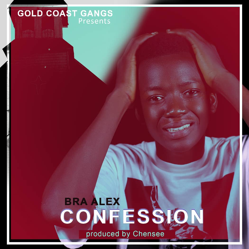 Bra Alex – Confession (Prod By Chensee Beatz)