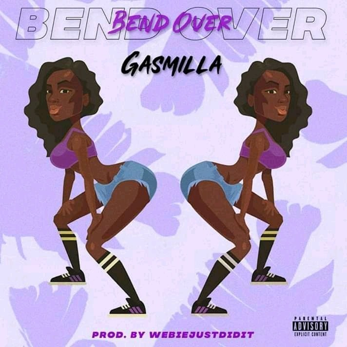Gasmilla – Bend Over Prod