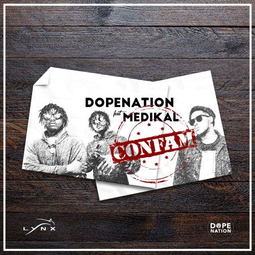 DopeNation – Confam ft. Medikal (Prod by MOGBeatz)