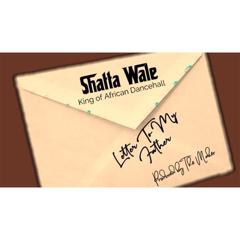 Shatta Wale – Letter To My Father