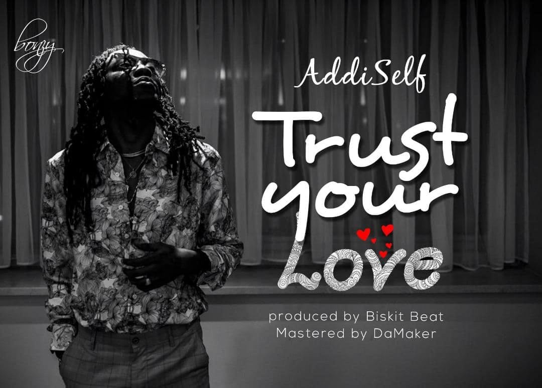 Addi Self Trust Your Love Prod. By Biskit