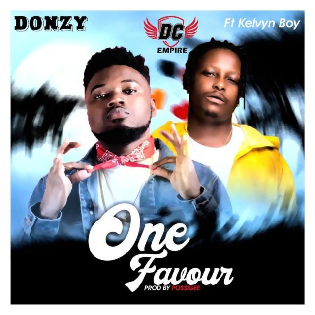 Donzy – One Favour Ft Kelvyn Boy 