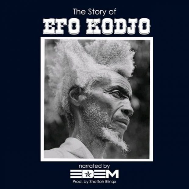 Edem – The Story Of Efo Kodjo Prod. By Shottoh