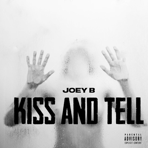 Joey B – Kiss Tell Prod. By Nova
