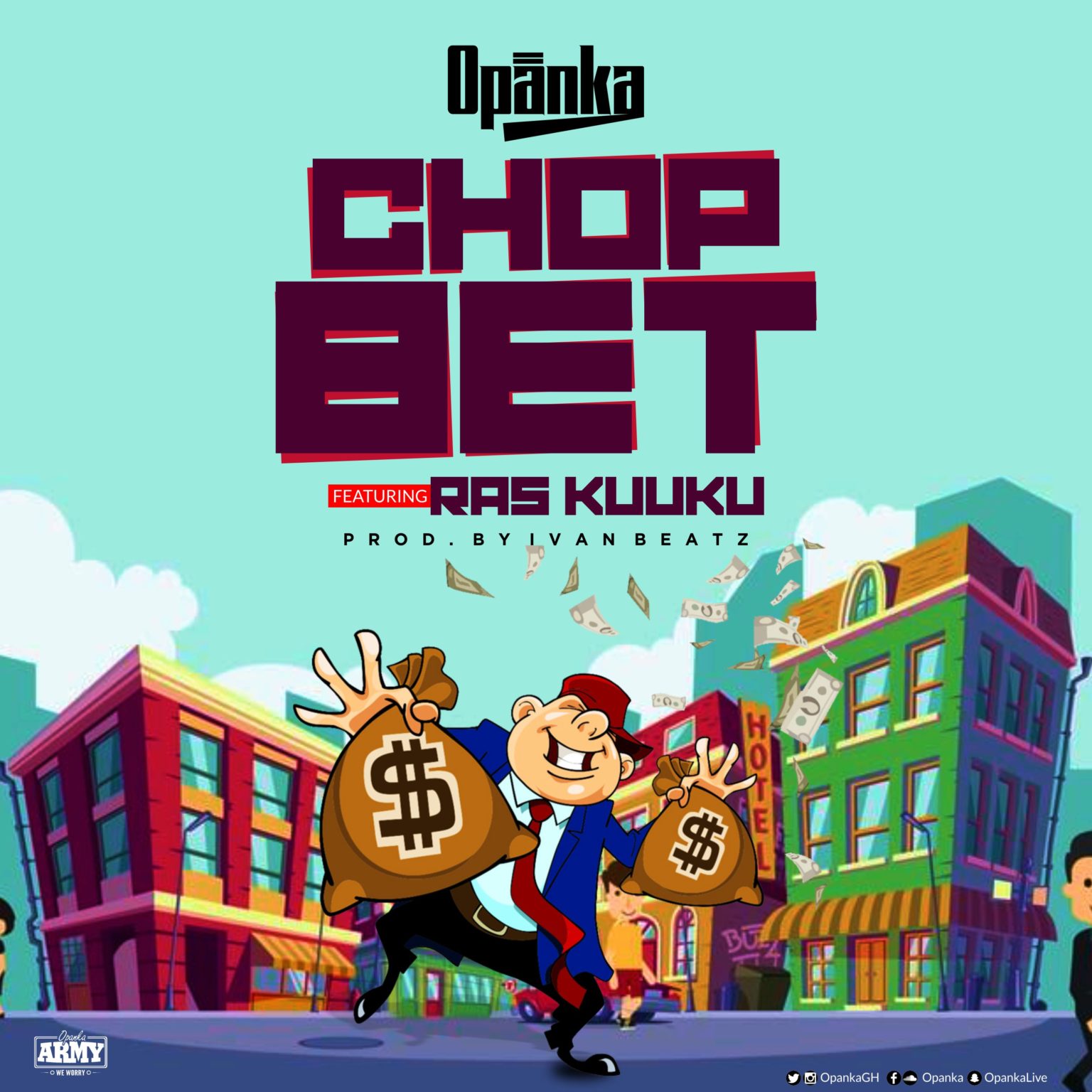 Opanka – Chop Bet Ft. Ras Kuuku (Prod By Ivan Beatz)