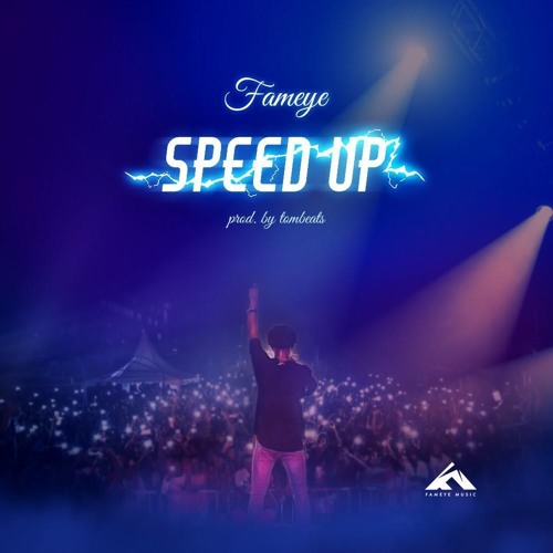 Fameye – Speed Up (Prod. by Tom Beatz)