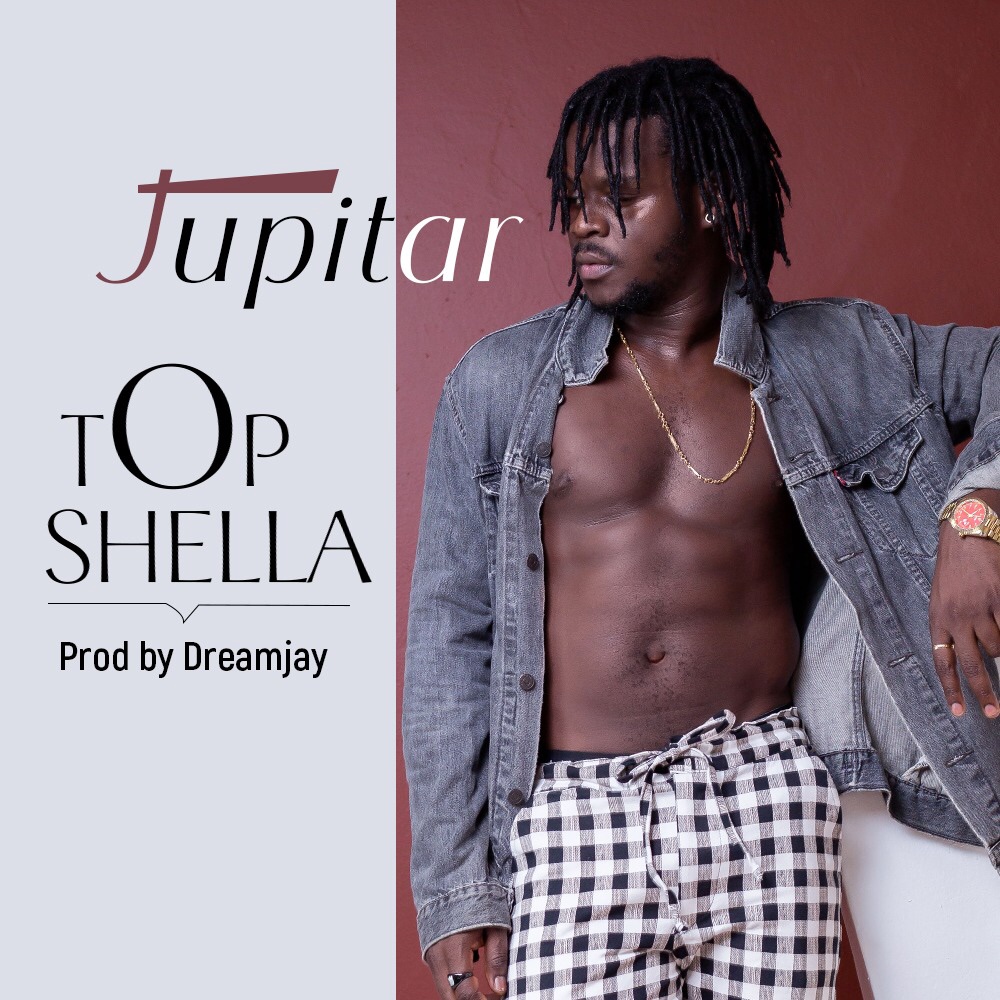 Jupitar – Top Shella Prod. By Dreamjay