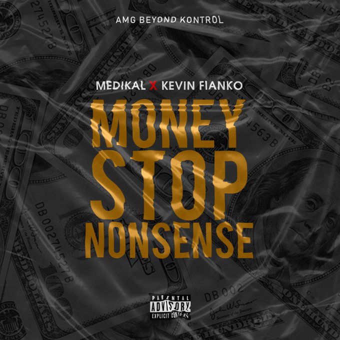 Medikal X Kevin Fianko – Money Stop Nonsense Prod. By Halm