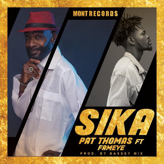 Pat Thomas ft. Fameye – Sika (Prod. by Bassey Mix)