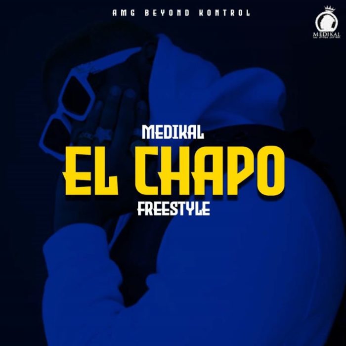 Medikal – El Chapo Freestyle