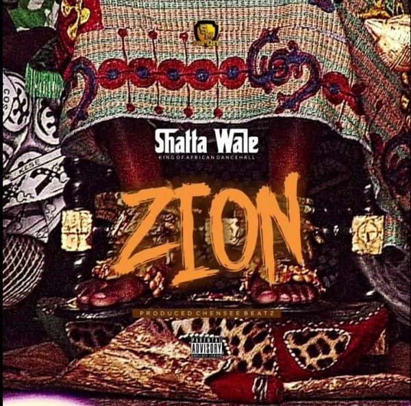 Shatta Wale – Zion (Prod. By Chensee Beatz)