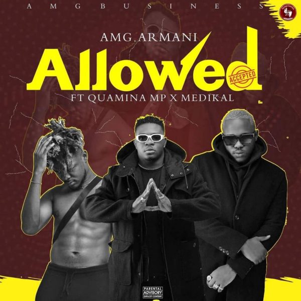 Amg Armani Allowed Ft. Quamina Mp Medikal