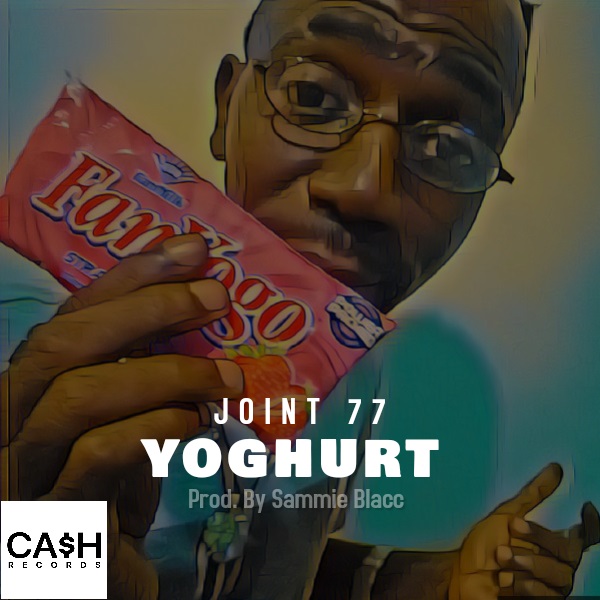 Joint 77 – Yoghurt Prod. By Sammie Blacc