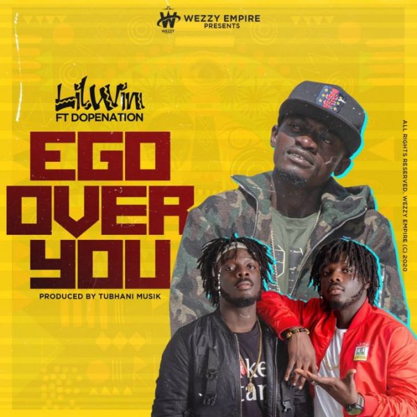 Lil Win Ft. Dopenation – Ego Over You Prod. By Tubhani Musik
