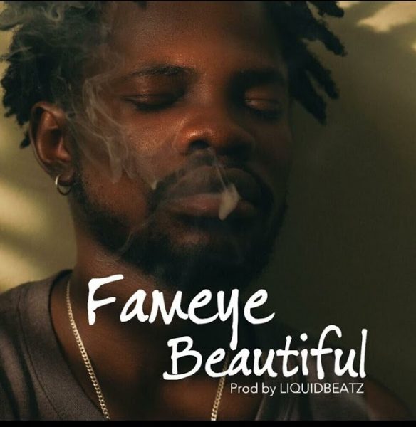 Fameye – Beautiful (Prod. By Liquidbeatz)