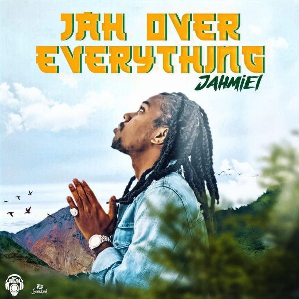 Jahmiel – Jah Over Everything