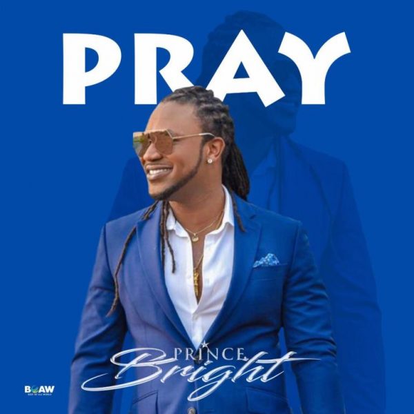 Multi-Talented Ghanaian Singer Prince Bright - One Half Of The Then Buk Bak Fame Has Released The Much-Awaited Single Dubbed &Quot;Pray&Quot;. It Advises Ghanaians To Continue Appealing For The Lord'S Mercy In This Season Of Coronavirus. The Song Was Produced By By The Way. Have A Listen Below And Share!!.