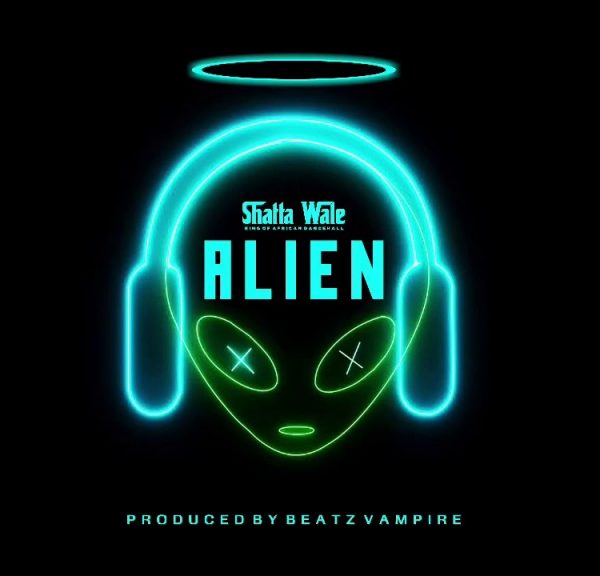 Shatta Wale – Alien (Prod. by Beatz Vampire)