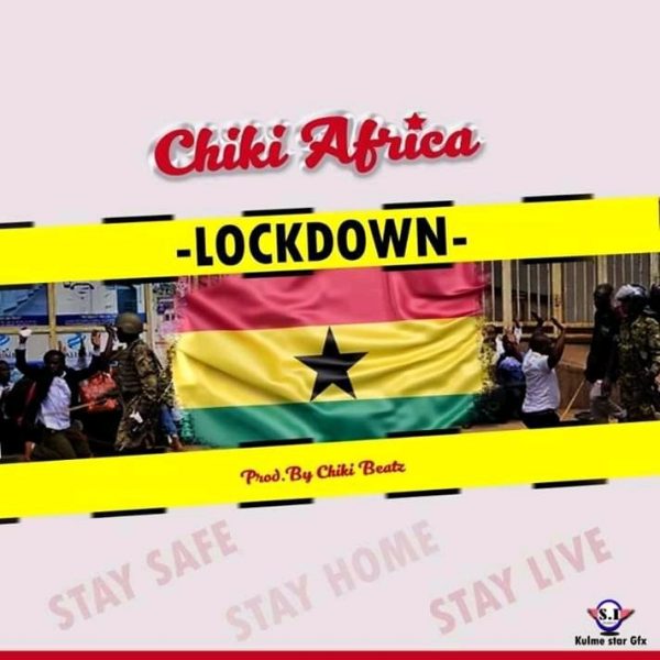 Chiki Africa – LockDown (Prod By Chiki Beatz)