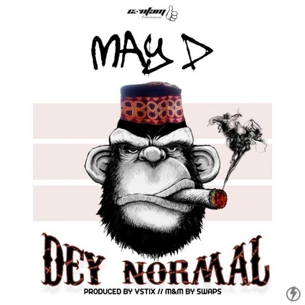 May D – Dey Normal (Prod. By Vstix)