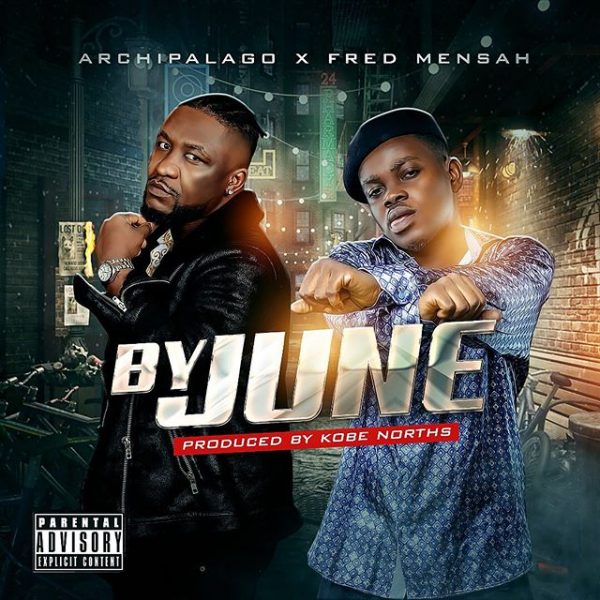Archipalago – By June Ft. Fred Mensah Prod. By Kobe Norths