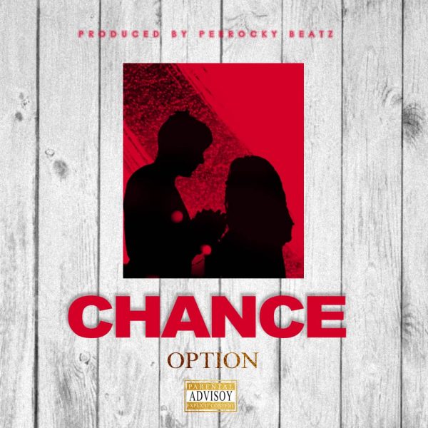 Option – Chance ( Prod by PeeRocky )