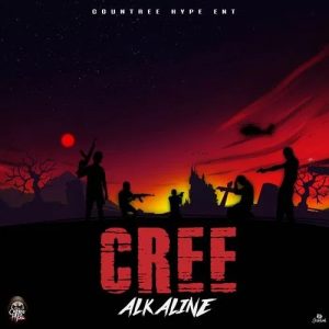 Alkaline – Cree (Prod. By Countree Hype Ent.) 2 Alkaline Cree Prod. By Countree Hype Entertainment