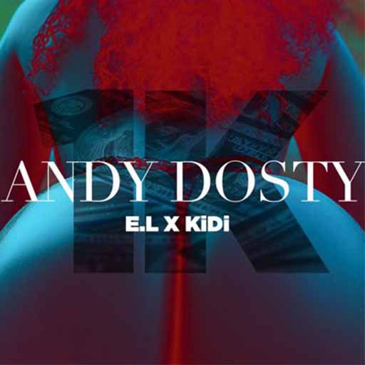 Andy Dosty – 1K Ft. E.l Kidi