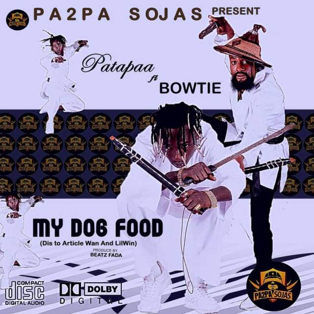 Patapaa Ft Bowtie My Dog Food