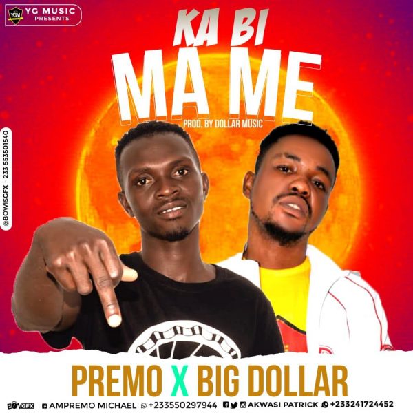 Premo x Big Dollar – Ka Bi Ma Me (Prod. By Dollar Music)