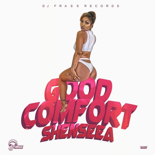 Shenseea X Dj Frass Good Comfort