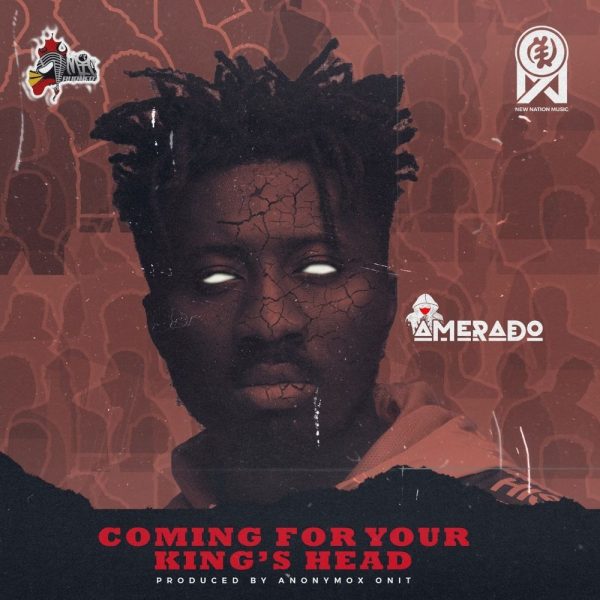Amerado – Coming For Your King’s