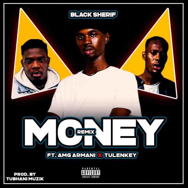 Black Sherif – Money Remix Ft Amg Armani X Tulenkey