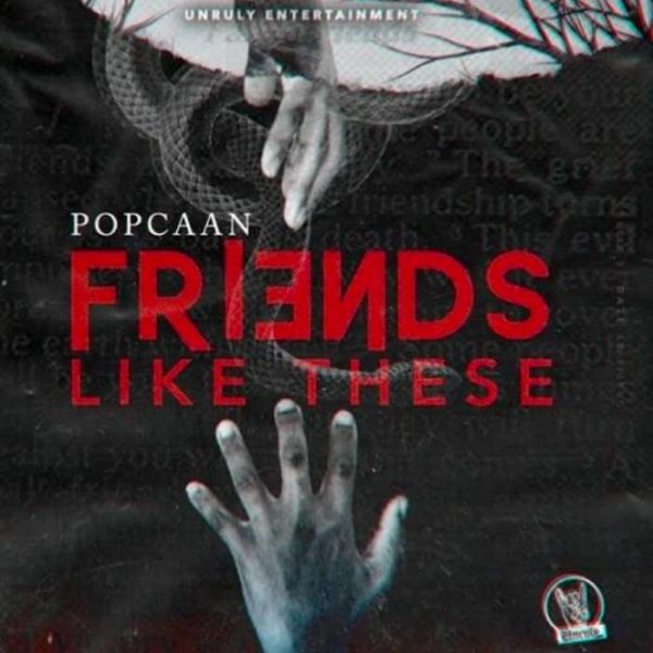 Popcaan – Friends Like These