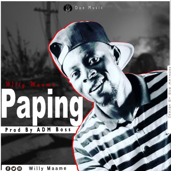 Willy Maame – Papping (Prod. by ADM Boss)