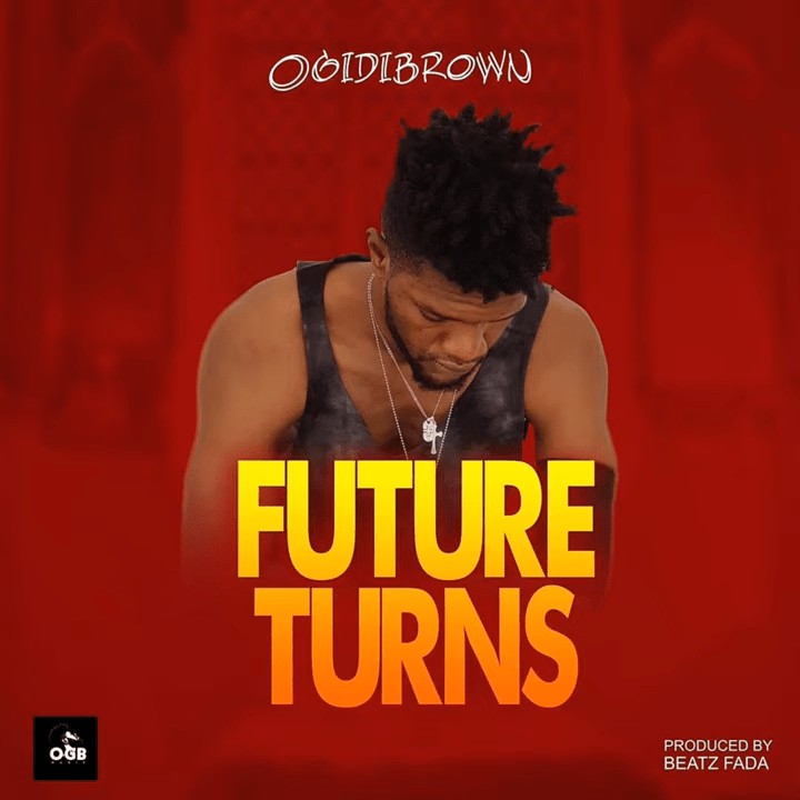 Ogidi Brown – Future Turns