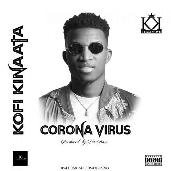 Kofi Kinaata – Corona Virus (Prod. by Two Bars)
