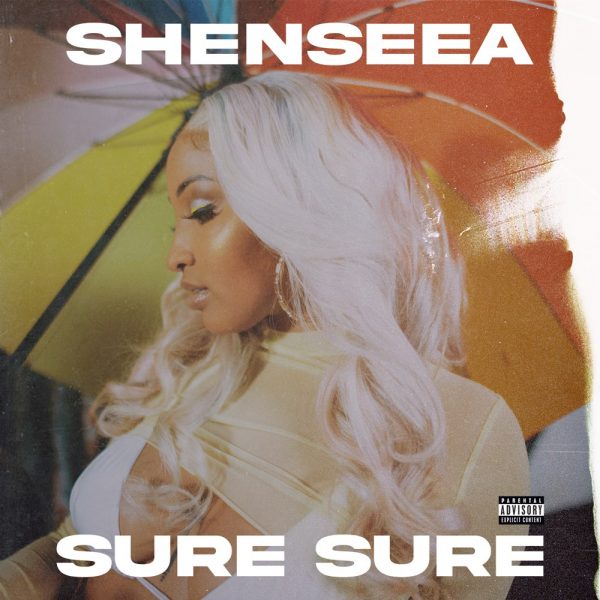 Shenseea – Sure Sure (Explicit)