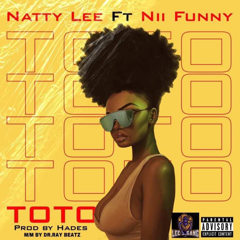 Natty Lee Toto Ft. Nii Funny