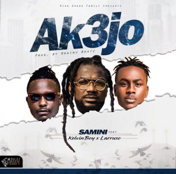 Samini – Ak3jo ft. Kelvyn Boy & Larruso