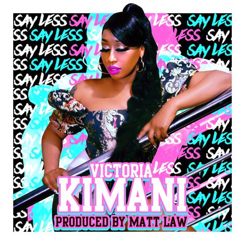 Victoria Kimani – Say Less (Prod. by Matt Law)