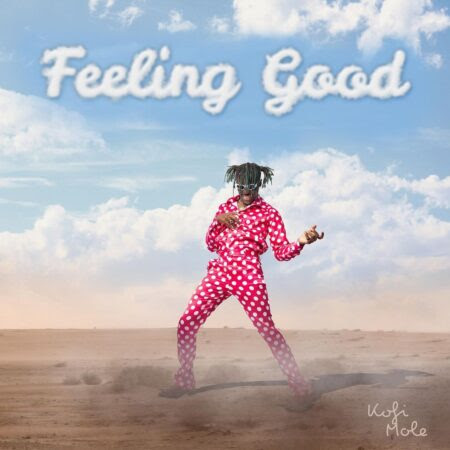 Kofi Mole – Feeling Good
