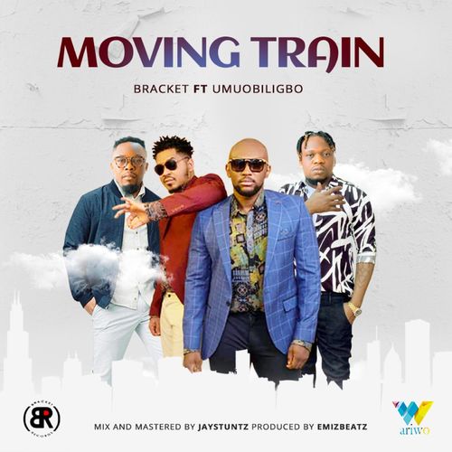 Bracket Moving Train Ft. Umu Obiligbo