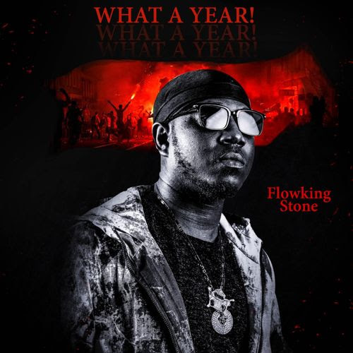 Flowking Stone – What A Year