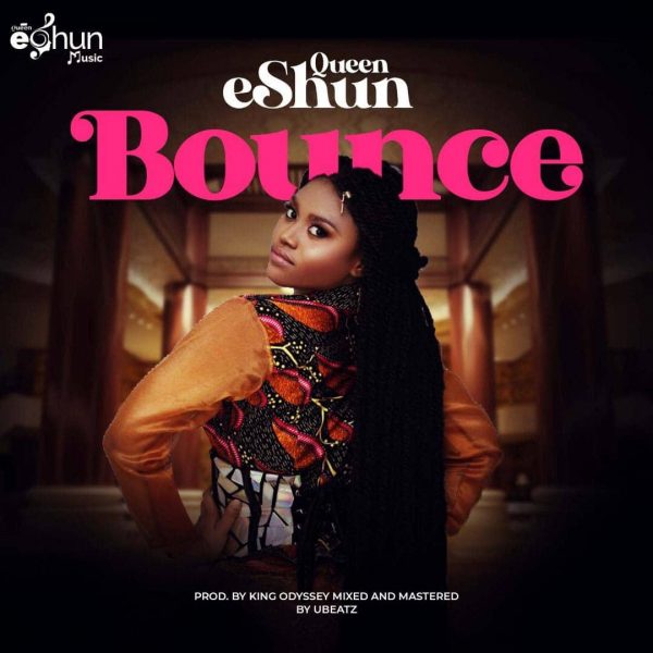 Queen Eshun – Bounce
